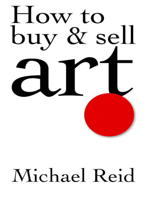 Title details for How to Buy & Sell Art by Michael Reid - Available